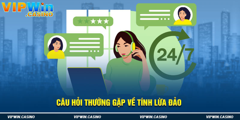 Câu hỏi thường gặp về tính lừa đảo