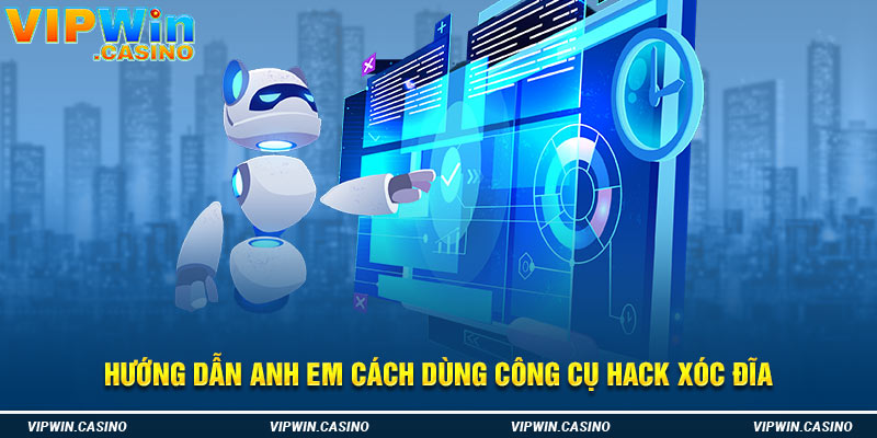 Hướng dẫn anh em cách dùng công cụ hack xóc đĩa