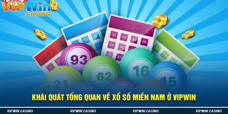 Khái quát tổng quan về xổ số miền Nam ở Vipwin